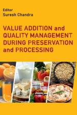 Value Addition and Quality Management During Preservation and Processing af Suresh Chandra