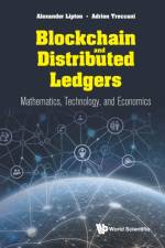 Blockchain And Distributed Ledgers: Mathematics, Technology, And Economics af Alexander (Abu Dhabi Investment Authority Lipton