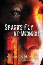 Sparks Fly at Midnight af Christin E Hepner