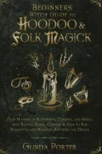 Beginner's Witch Guide to Hoodoo & Folk Magick af Glinda Porter