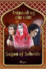 Sagan af Sobeide (Þúsund og ein nótt 34) af – Ýmsir