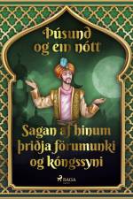 Sagan af hinum þriðja förumunki og kóngssyni (Þúsund og ein nótt 33) af – Ýmsir