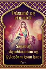 Sagan af skraddaranum og Gylendam konu hans (Þúsund og ein nótt 24) af – Ýmsir