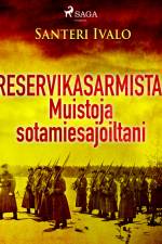 Reservikasarmista: Muistoja sotamiesajoiltani