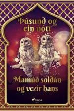 Mamúð soldán og vezír hans (Þúsund og ein nótt 15) af – Ýmsir