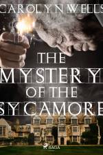 The Mystery Of The Sycamore af Carolyn Wells