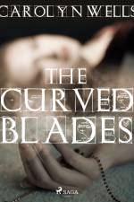 The Curved Blades af Carolyn Wells