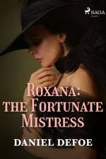 Roxana: The Fortunate Mistress af Daniel Defoe