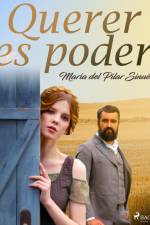 Querer es poder af María del Pilar Sinués