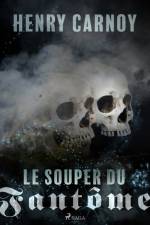 Le Souper du Fantôme af Henry Carnoy