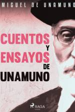 Cuentos y ensayos de Unamuno af Miguel de Unamuno