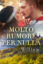 Molto rumore per nulla af William Shakespeare