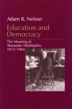 Education and Democracy af Adam R. Nelson