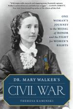 Dr. Mary Walker's Civil War af Theresa Kaminski