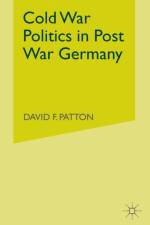 Cold War Politics in Post War Germany af D. Patton