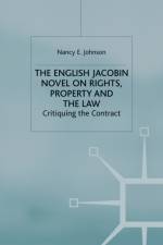 The English Jacobin Novel on Rights, Property and the Law af N. Johnson