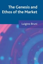 The Genesis and Ethos of the Market af L. Bruni