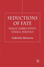 Seductions of Fate af G. Basterra