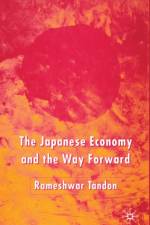 The Japanese Economy and the Way Forward af R. Tandon