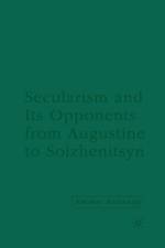 Secularism and its Opponents from Augustine to Solzhenitsyn af E. Kennedy