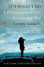 It's What I Do af Lynsey Addario