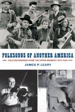 Folksongs of Another America af James Leary