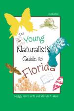 The Young Naturalist's Guide to Florida af Peggy Lantz