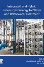Integrated and Hybrid Process Technology for Water and Wastewater Treatment