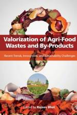 Valorization of Agri-Food Wastes and By-Products
