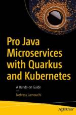 Pro Java Microservices with Quarkus and Kubernetes af Nebrass Lamouchi