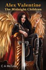 Alex Valentine: The Midnight Children af C A McGrail