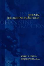 Jesus in Johannine Tradition