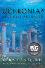 Uchronia? Atlantis Revealed af Christos A Djonis