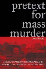 Pretext for Mass Murder af John Roosa