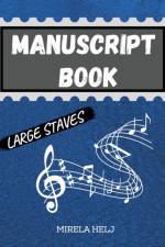 Manuscript Book Large Staves af Mirela Helj