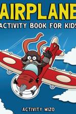 Airplane Activity Book For Kids af Activity Wizo