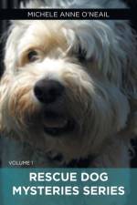 Rescue Dog Mysteries Series af Michele Anne O'Neail