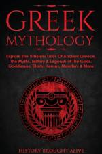 Greek Mythology af History Brought Alive