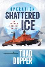 Operation Shattered Ice af Thad Dupper