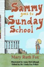 Sammy Goes to Sunday School af Mary Ruth Fox