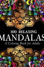100 Relaxing Mandalas Designs Coloring Book af Art Books