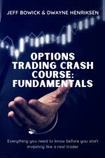 Options Trading Crash Course - Fundamentals af Jeff Bowick