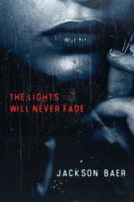The Lights Will Never Fade