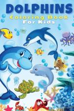 Dolphins Coloring Book For Kids af Artrust Publishing