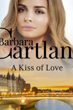 A Kiss of Love (Barbara Cartland's Pink Collection 65) af Barbara Cartland