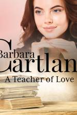 A Teacher of Love (Barbara Cartland's Pink Collection 71) af Barbara Cartland