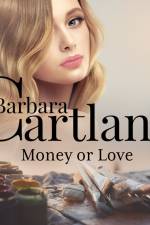 Money or Love (Barbara Cartland's Pink Collection 72) af Barbara Cartland