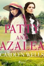 Patty and Azalea af Carolyn Wells