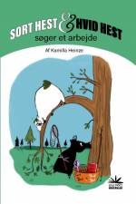 Sort Hest & Hvid Hest søger et arbejde af Kamilla Heinze