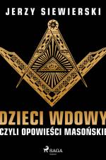 Dzieci wdowy, czyli opowieści masońskie